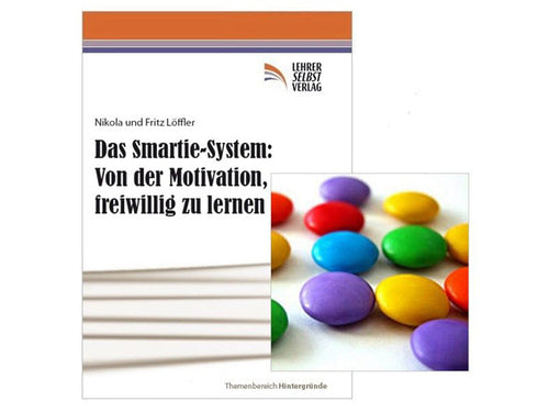 Das Smartie-System: Von der Motivation, freiwillig zu lernen