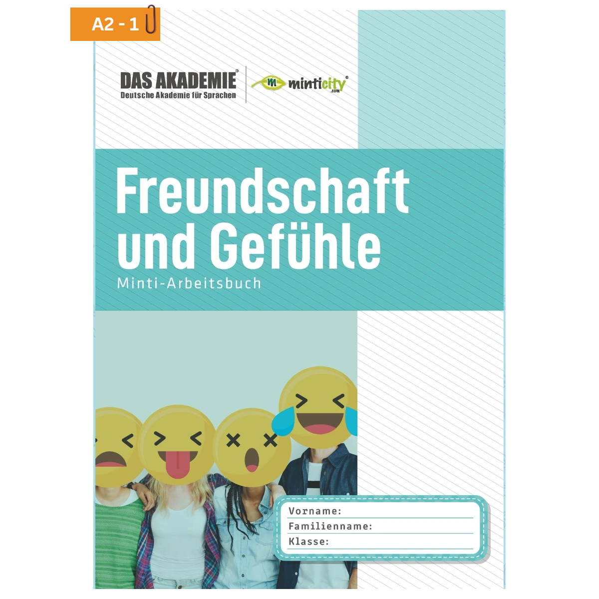 FREUNDSCHAFT UND GEFÜHLE - Minticity Teenager Arbeitsheft