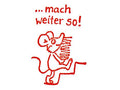Lehrerstempel "... mach weiter so" (Motiv: Maus)